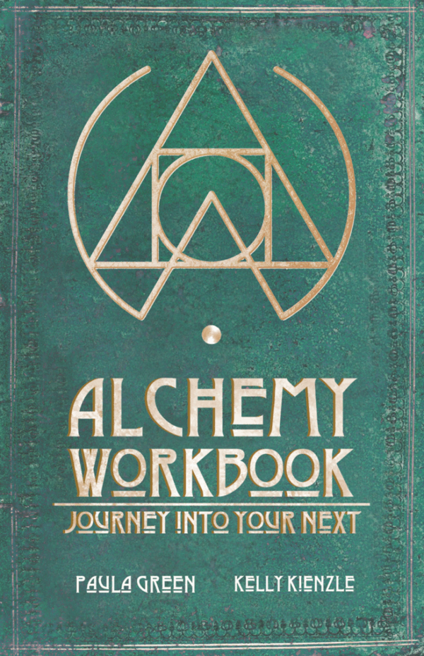 Alchemy Workbook: Journey Into Your Next